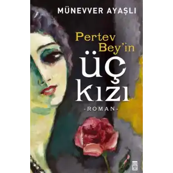 Pertev Beyin Üç Kızı