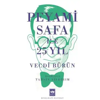 Peyami Safa ile 25 Yıl