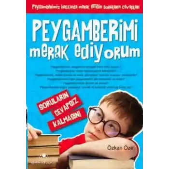 Peygamberimi Merak Ediyorum