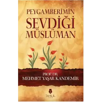 Peygamberimin Sevdiği Müslüman