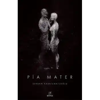 Pia Mater 1. Kitap