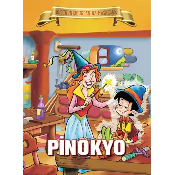 Pinokyo - Bugünün Çocuklarına Masallar
