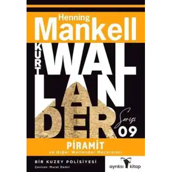 Piramit ve Diğer Wallander Maceraları - Kurt Wallander Serisi