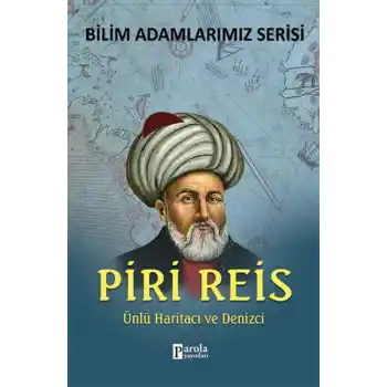 Piri Reis Ünlü Haritacı ve Denizci