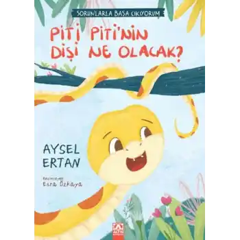 Piti Pitinin Dişi Ne Olacak?