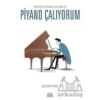 Piyano Çalıyorum – Herkes Piyano Çalabilir