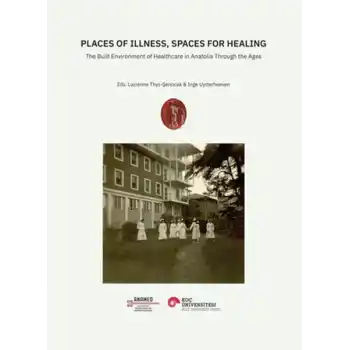 Places of Illness, Spaces for Healing