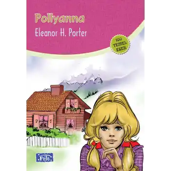 Pollyanna (100 Temel Eser - İlköğretim)
