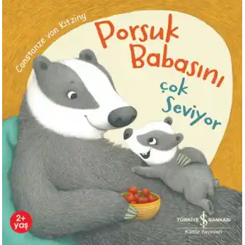 Porsuk Babasını Çok Seviyor