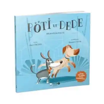 Pöti ve Dede - Bir Dostluk Öyküsü
