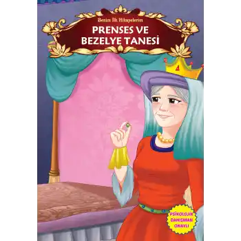 Prenses ve Bezelye Tanesi - Benim İlk Hikayelerim