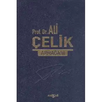 Prof. Dr. Ali Çelik Armağanı