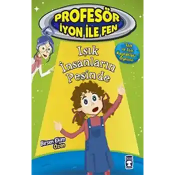 Profesör İyon İle Fen 2 - Işık İnsanların Peşinde