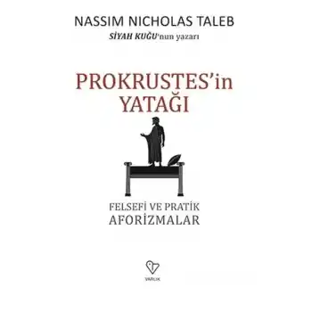 Prokrustesin Yatağı - Felsefi ve Pratik Aforizmalar