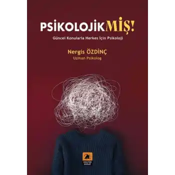 Psikolojikmiş!;Güncel Konularda Herkes İçin Psikoloji