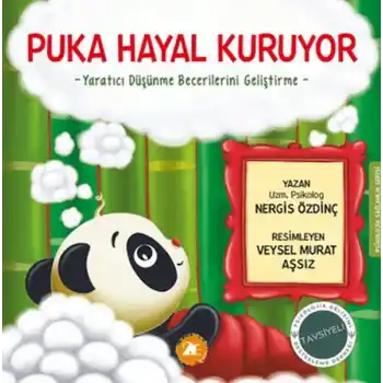 Puka Hayal Kuruyor;-Yaratıcı Düşünme Becerilerini Geliştirme-