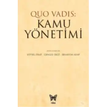 Quo Vadıs: Kamu Yönetimi