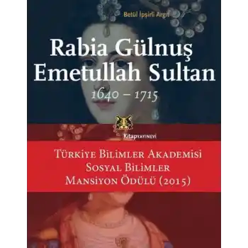 Rabia Gülnuş Emetullah Sultan 1640-1715