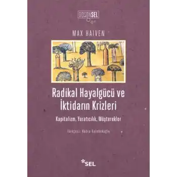 Radikal Hayalgücüve İktidarın Krizleri