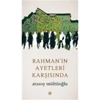 Rahmanın Ayetleri Karşısında