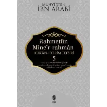 Rahmetün Miner-Rahman - (Kuran-ı Kerim Tefsiri 5)