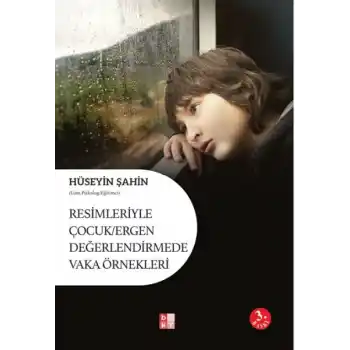 Resimleriyle Çocuk-Ergen Değerlendirmede Vaka Örnekleri