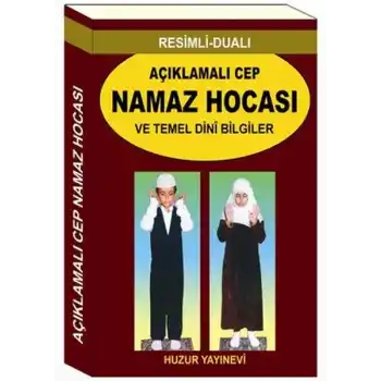 Resimli - Dualı Açıklamalı Cep Namaz Hocası ve Temel Dini Bilgiler (Kod: 056)