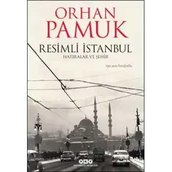 Resimli İstanbul - Hatıralar ve Şehir