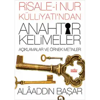 Risale-i Nur Külliyatından Anahtar Kelimeler Açıklamalı ve Örnek Metinler