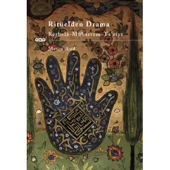 Ritüelden Drama Kerbela - Muharrem - Ta’ ziye