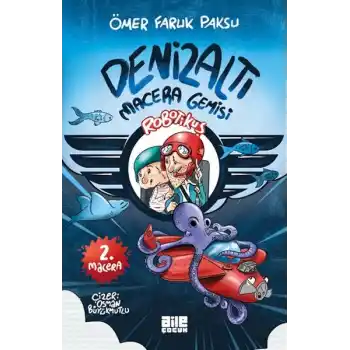 Robotikuş-2 / Denizaltı Macera Gemisi