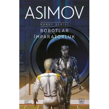 Robotlar ve İmparatorluk - Robot Serisi 4. Kitap
