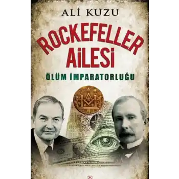 Rockefeller Ailesi Ölüm İmparatorluğu