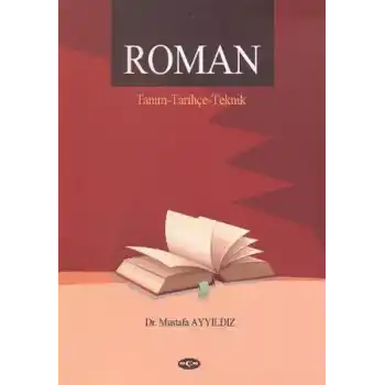 Roman / Tanım - Tarihçe - Teknik