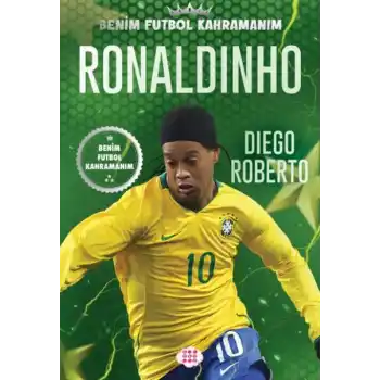 Ronaldınho – Benim Futbol Kahramanım