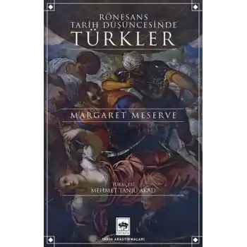 Rönesans Tarih Düşüncesinde Türkler