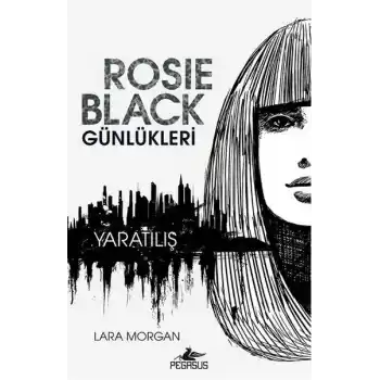 Rosie Black Günlükleri - Yaratılış