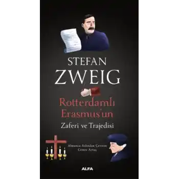 Rotterdamlı Erasmus’un Zaferi ve Trajedisi