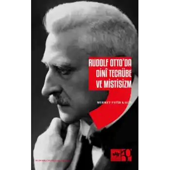 Rudolf Ottoda Dini Tecrübe ve Mistisizm