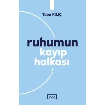 Ruhumun Kayıp Halkası - 2