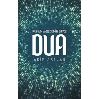 Ruhun ve Bedenin Şifası Dua
