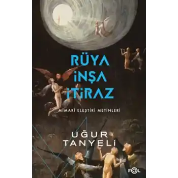 Rüya, İnşa, İtiraz