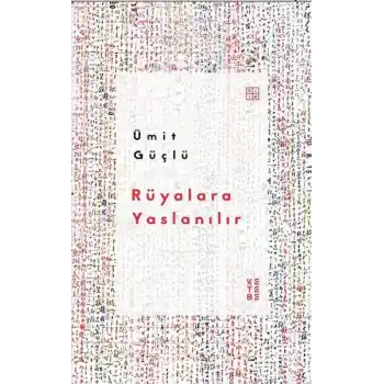 Rüyalara Yaslanılır