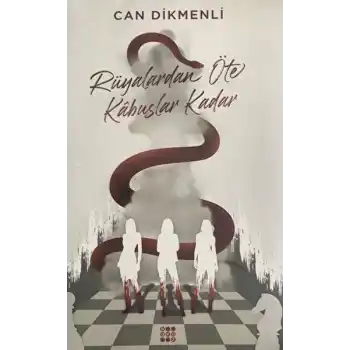 Rüyalardan Öte Kabuslar Kadar