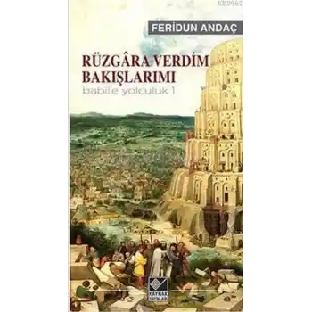Rüzgara Verdim Bakışlarımı
