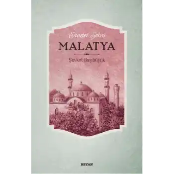 Saadet Şehri Malatya