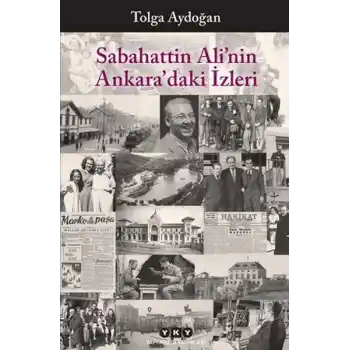 Sabahattin Ali’nin Ankara’daki İzleri