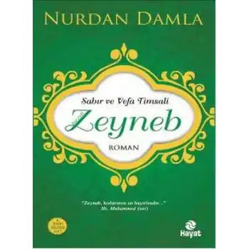 Sabır ve Vefa Timsali Hz. Zeyneb