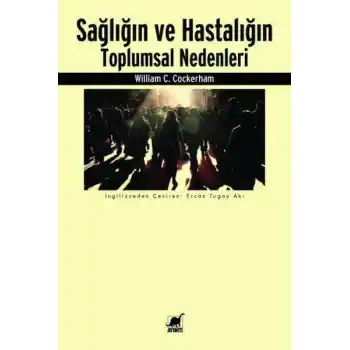Sağlığın ve Hastalığın Toplumsal Nedenleri