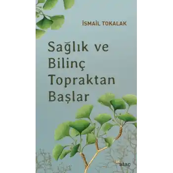 Sağlık ve Bilinç Topraktan Başlar